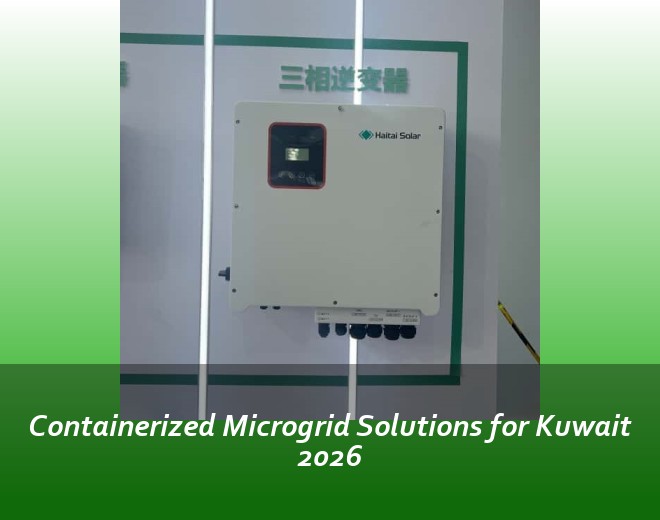 Containerized Microgrid Solutions for Kuwait 2026
